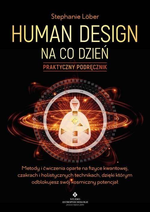 Human Design na co dzień. Praktyczny podręcznik