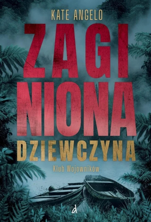 Klub Wojowników T.1 Zaginiona dziewczyna
