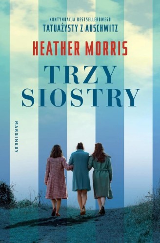 Trzy siostry, Heather Morris