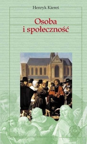 Osoba i społeczność, Henryk Kiereś