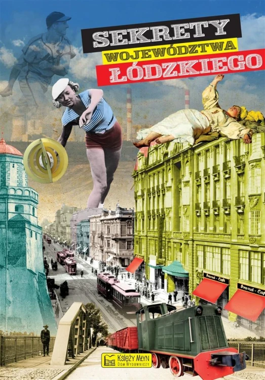 Sekrety województwa Łódzkiego, praca zbiorowa