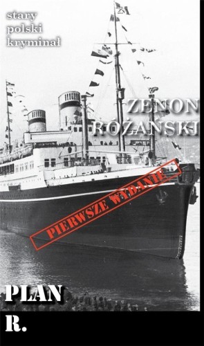 Stary polski kryminał Plan R., Zenon Różański