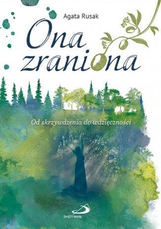 Ona zraniona, Agata Rusak