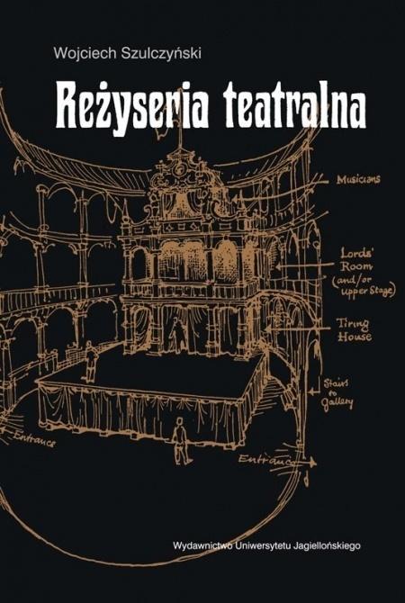 Reżyseria teatralna, Szulczyński Wojciech