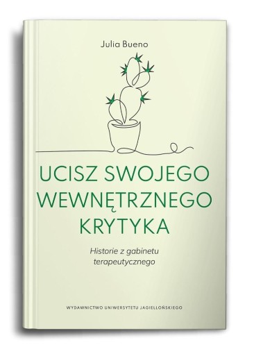 Ucisz swojego wewnętrznego krytyka, Julia Bueno