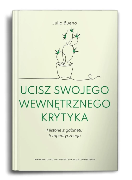 Ucisz swojego wewnętrznego krytyka, Julia Bueno