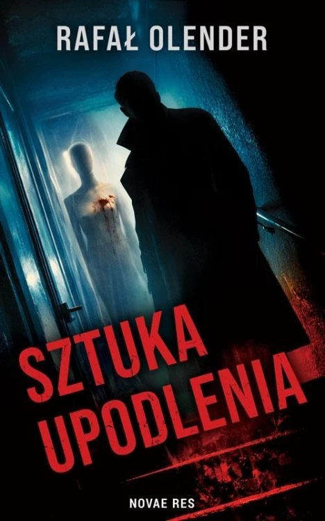 Sztuka upodlenia, Rafał Olender