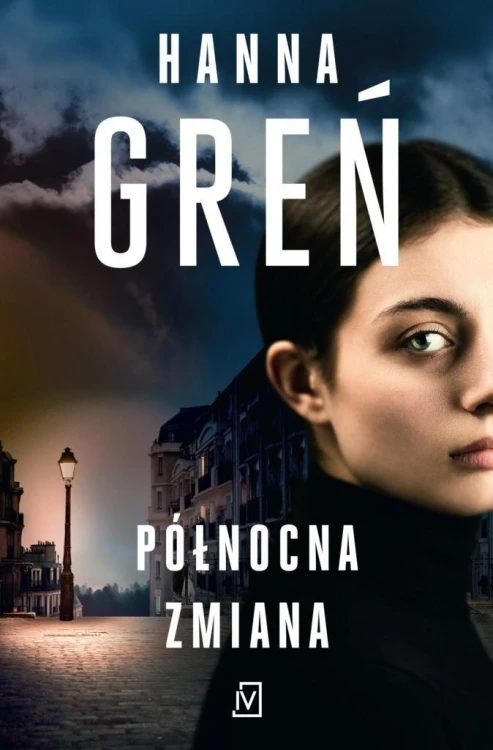 Północna zmiana, Hanna Greń
