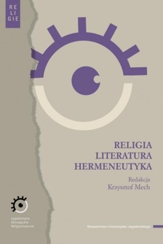 Religia literatura hermeneutyka, Krzysztof Mech