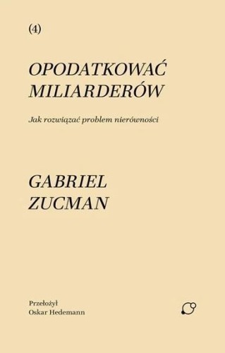 Opodatkować miliarderów. Jak rozwiązać problem...