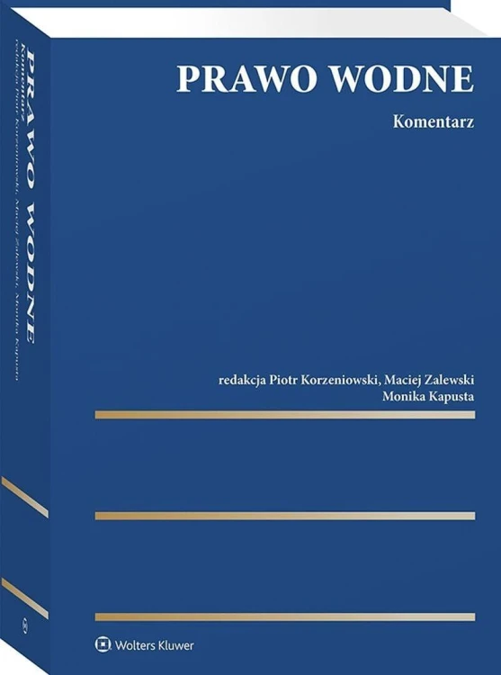 Prawo wodne. Komentarz. Stan prawny 21 maja 2026 r