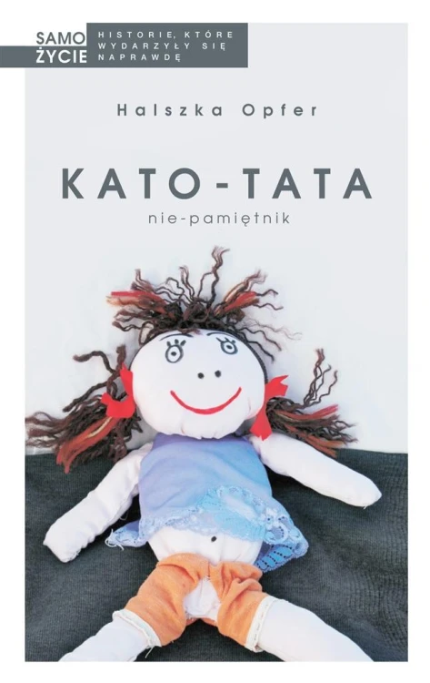Kato-tata. Nie-pamiętnik w.2024, Halszka Opfer