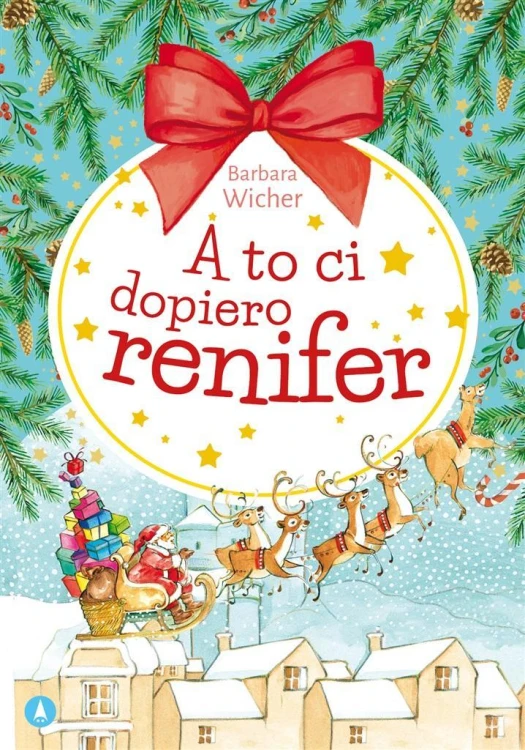 A to ci dopiero renifer, Barbara Wicher