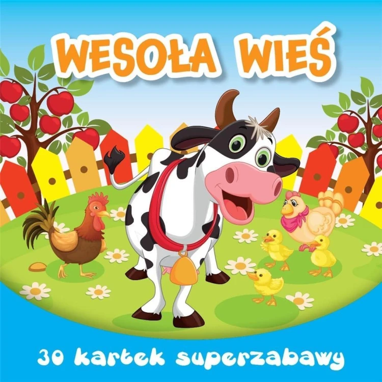 30 kartek superzabawy. Wesoła wieś, praca zbiorowa