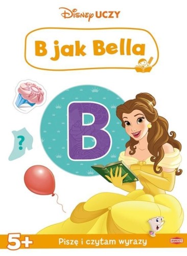 Disney uczy. Księżniczka. B jak Bella