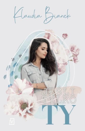 Jeśli tylko Ty, Klaudia Bianek
