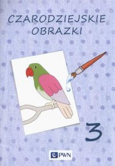 Czarodziejskie obrazki cz. 3, praca zbiorowa