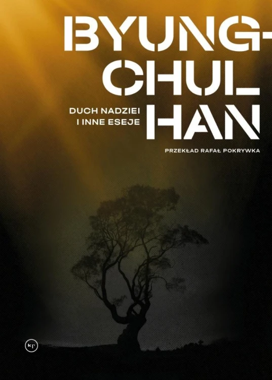 Duch nadziei i inne eseje, Byung-Chul Han
