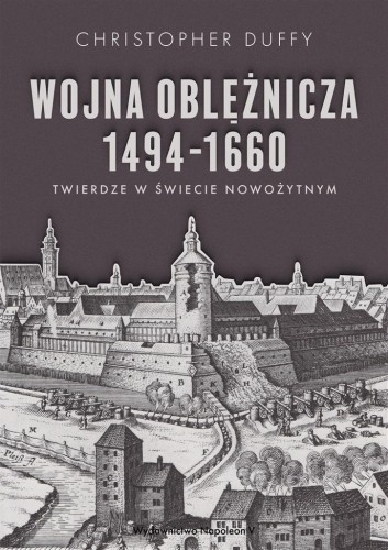 Wojna oblężnicza 1494-1660, Christopher Duffy