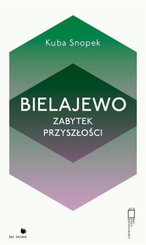 Bielajewo. Zabytek przyszłości, Kuba Snopek