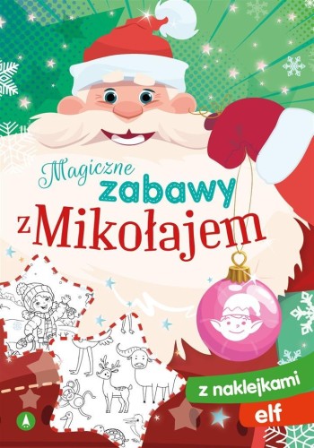 Magiczne zabawy z Mikołajem. Elf, Sabina Grabias