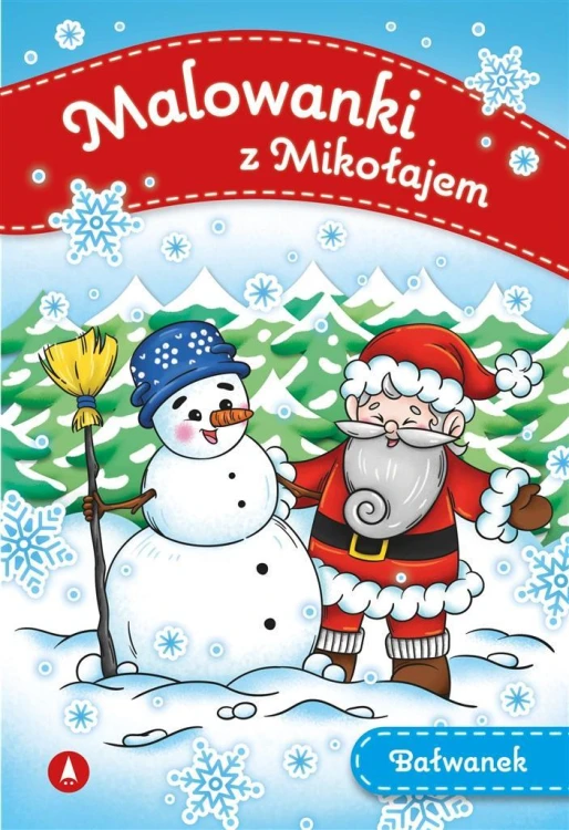 Malowanki z Mikołajem. Bałwanek, praca zbiorowa