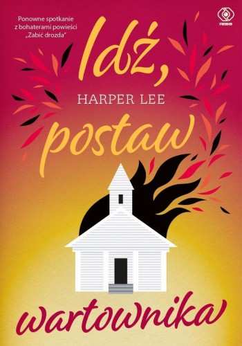 Idź, postaw wartownika, Harper Lee