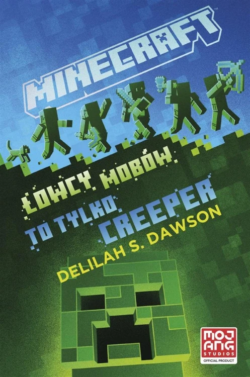 Minecraft. Łowcy mobów. To tylko creeper