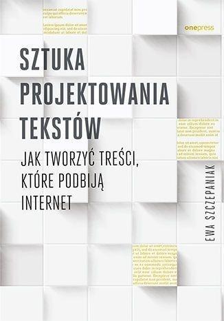 Sztuka projektowania tekstów, Ewa Szczepaniak