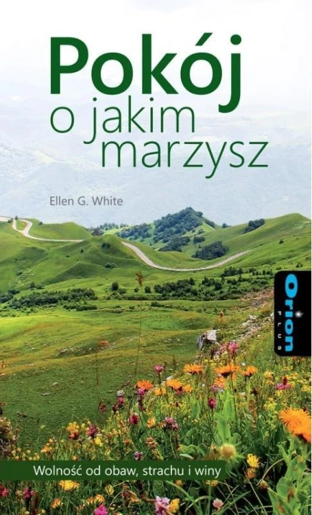 Pokój o jakim marzysz, Ellen G. White