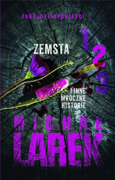 Zemsta i inne mroczne historie, Michał Larek