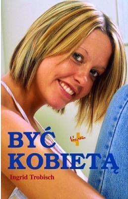 Być kobietą, Ingrid Trobisch