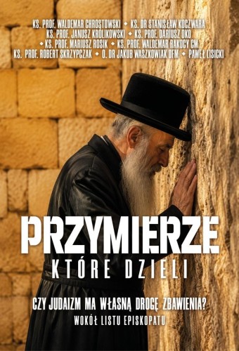 Przymierze które dzieli. Czy judaizm ma własną...