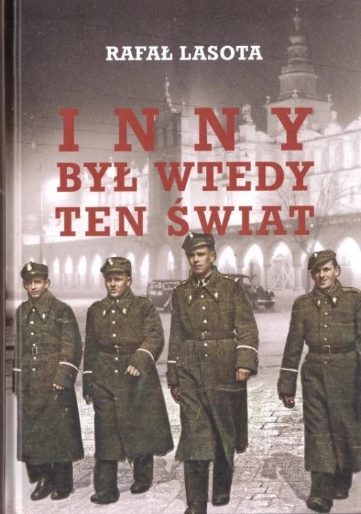 Inny był wtedy ten świat, Rafał Lasota