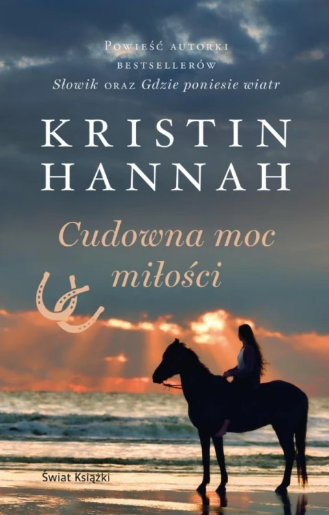 Cudowna moc miłości, Kristin Hannah