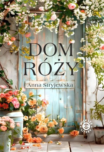 Dom Róży DL, Anna Stryjewska