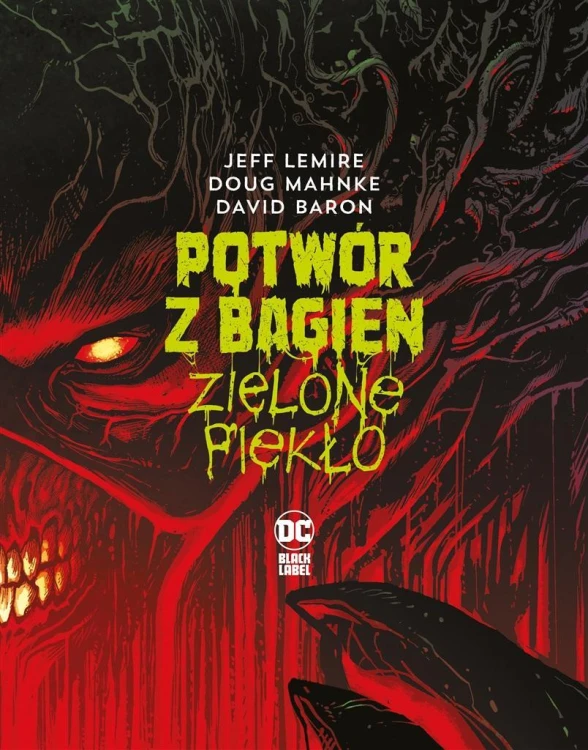 Potwór z Bagien. Zielone piekło, Jeff Lemire