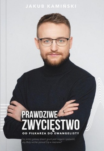 Prawdziwe zwycięstwo, Jakub Kamiński
