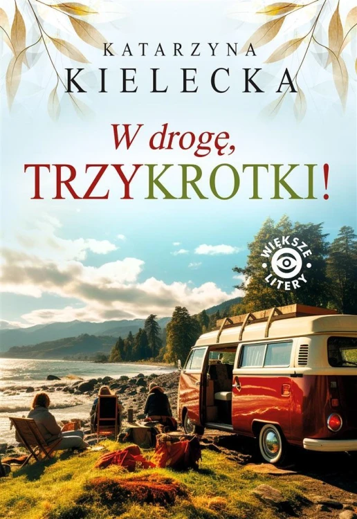 W drogę, Trzykrotki!, Katarzyna Kielecka
