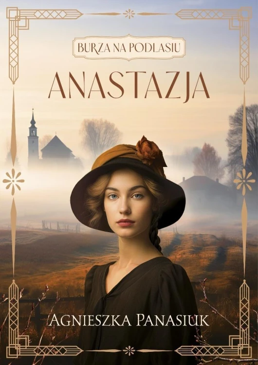 Burza na Podlasiu T.1 Anastazja