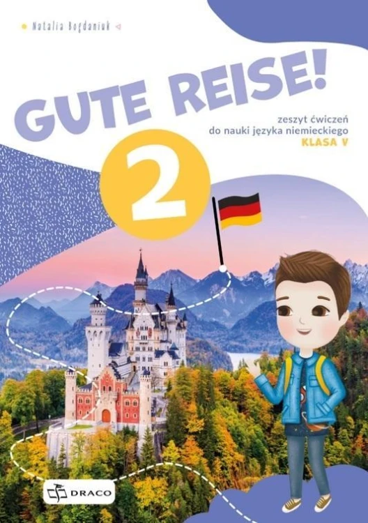 Gute Reise! 2 Ćwiczenia, praca zbiorowa