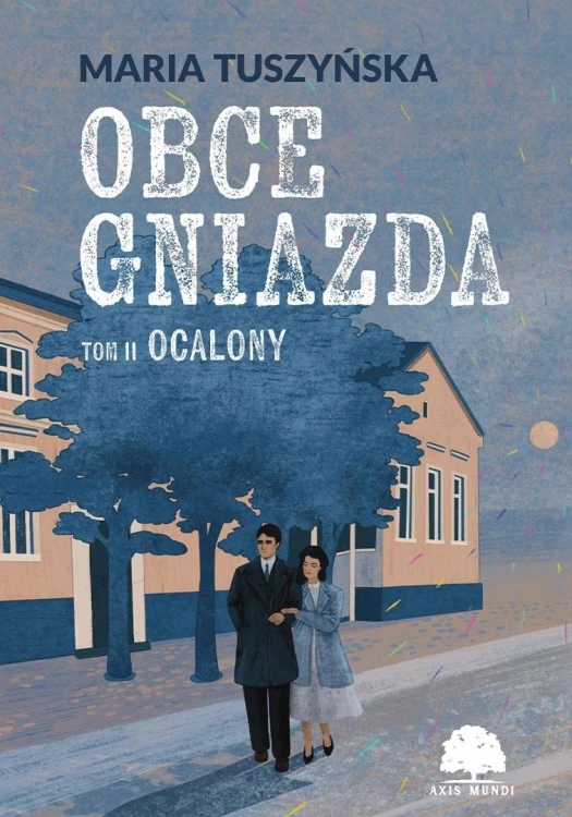 Obce gniazda T.2 Ocalony, Maria Tuszyńska