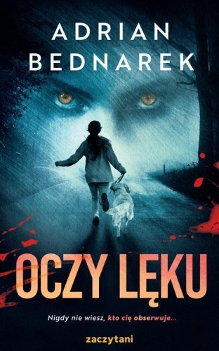 Oczy lęku, Adrian Bednarek