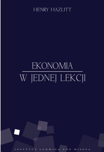 Ekonomia w jednej lekcji Tw., Henry Hazlitt