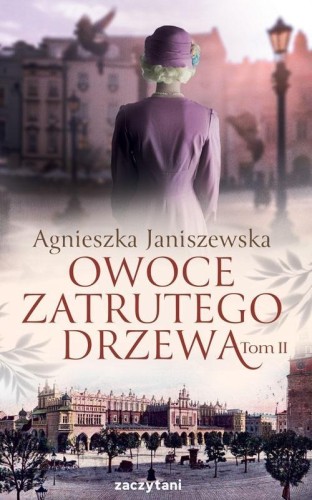 Owoce zatrutego drzewa T.2, Agnieszka Janiszewska