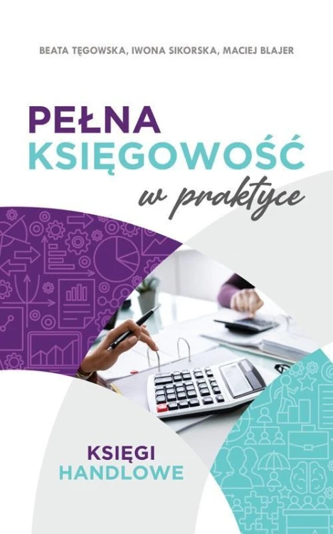 Pełna księgowość w praktyce, Maciej Blajer
