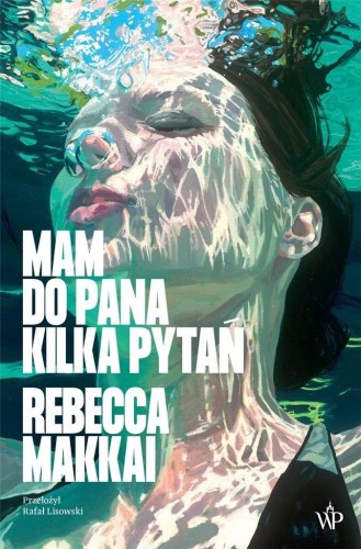 Mam do pana kilka pytań, Rebecca Makkai