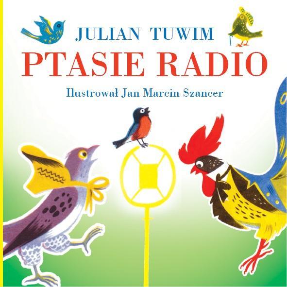 Ptasie radio, Julian Tuwim