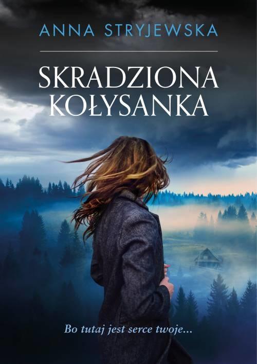 Skradziona kołysanka, Stryjewska Anna