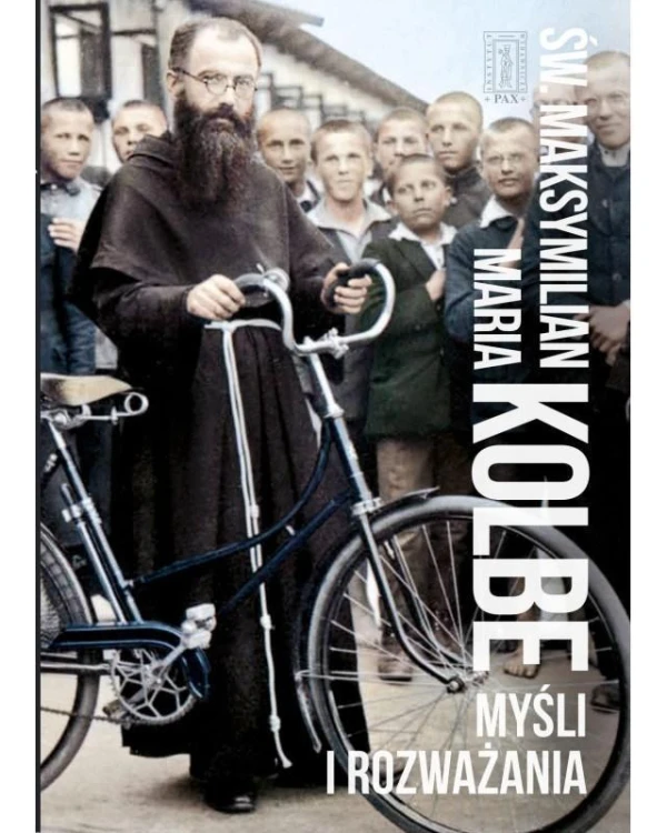 Myśli i rozważania, Maksymilian Maria Kolbe